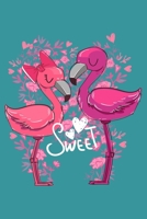 Sweet : Cute Flamingo Couple, Lined Notebook Journal Diary, Perfect Valentine's Day Gift for Girlfriend, Boyfriend, Wife, Husband 1650907109 Book Cover