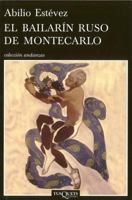 Le Danseur Russe de Monte-Carlo: Roman - Traduit de l'Espagnol (Cuba) Par Alice Seelow 8483832399 Book Cover