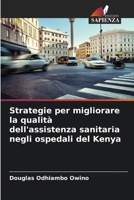 Strategie per migliorare la qualità dell'assistenza sanitaria negli ospedali del Kenya (Italian Edition) 6208172861 Book Cover