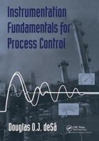 Instrumentation Fundamentals for Process Control 1560329017 Book Cover