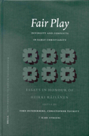 Fair Play: Diversity and Conflicts in Early Christianity : Essays in Honour of Heikki Raisanen (Supplements to Novum Testamentum) 9004123598 Book Cover
