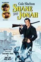 Shane and Jonah: Traitor's Trail & Ride the High Mesa 1966085524 Book Cover