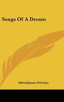 Songs of a Dream 0548482659 Book Cover