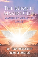 The Miracle Makers Club: Manifest Miracles Daily 177883518X Book Cover