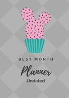 Best Month Planner - Undated: Undated One Month Goal Planner, One Month Calendar, One Month Journal, Planner, Calendar, Journal Undated, Best Month Ever, Your Best Month Planner 1701678586 Book Cover