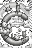 Spellbaby with C: A Spellread Book B0851MXHY9 Book Cover