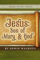 Jesus: Son of Mary and God 132980029X Book Cover