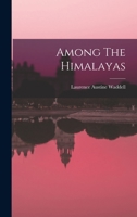 Among The Himalayas 1016533314 Book Cover