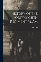 History of the Forty-Eighth Regiment M.V.M 1017546673 Book Cover