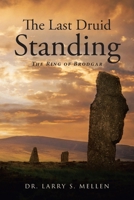 The Last Druid Standing: The Ring of Brodgar 166245578X Book Cover