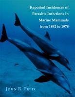 Reported Incidences of Parasitic Infections in Marine Mammals from 1892 to 1978 1609620429 Book Cover