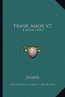 Frank Amor V2: A Novel 1164651412 Book Cover