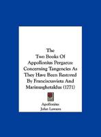 The Two Books Of Appollonius Pergaeus: Concerning Tangencies As They Have Been Restored By Franciscusvieta And Marinusghetaldus 112004765X Book Cover