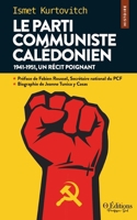 Le parti communiste caledonien: 1941-1951, un récit poignant B0F1DFJN7S Book Cover