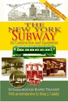 The New York Subway: Its Construction and Equipment 0823224015 Book Cover