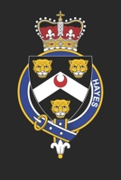 Hayes: Hayes Coat of Arms and Family Crest Notebook Journal (6 x 9 - 100 pages) 167398410X Book Cover
