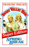 Spring Break (Sweet Valley High, Super Edition) 0553255371 Book Cover