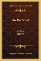 On The Scent: A Story 1166610438 Book Cover