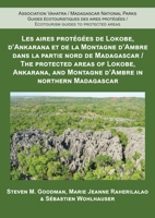 The Protected Areas of Lokobe, Ankarana, and Montagne d'Ambre in Northern Madagascar 2957984903 Book Cover