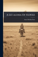 A Lei-aloha Of Hawaii... 1024824012 Book Cover
