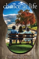 Chance at Life B0FTLBVT3S Book Cover