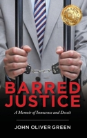 Barred Justice: A Memoir of Innocence and Deceit B09VS3WJNG Book Cover