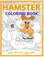 Hamster Coloring Book: Let Your Anxiety Melt Away! B08TZ6TDZY Book Cover