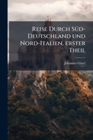 Reise Durch Süd-deutschland Und Nord-italien... 127723681X Book Cover