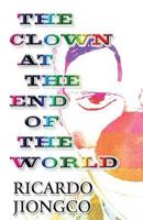 Comedy of Existence: The Clown at the End of the World 1630045373 Book Cover