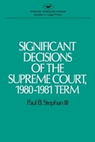 Significant Decisions of the Supreme Court, 1980-1981 Term 0844735752 Book Cover