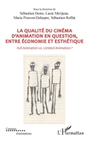 La qualité du cinéma d’animation en question, entre économie et esthétique: Full Animation vs. Limited Animation ? 2336419246 Book Cover