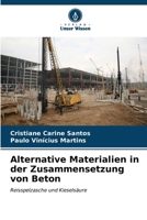 Alternative Materialien in der Zusammensetzung von Beton (German Edition) 6206614050 Book Cover