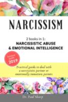 Narcissism: 2 Books in 1: Narcissistic Abuse & Emotional Intelligence. Practical Guide to Deal with a Narcissistic Partner or Emotionally Immature Parents (Disarm the Narcissist and Heal Yourself) 1692111914 Book Cover