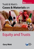 Todd & Watt's Cases and Materials on Equity and Trusts 0199556598 Book Cover