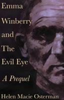 Emma Winberry and the Evil Eye: A Prequel. 1937148149 Book Cover
