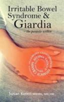Irritable Bowel Syndrome and Giardia 1781611009 Book Cover