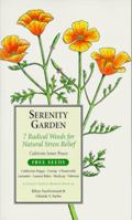 Serenity Garden: 7 Radical Weeds for Natural Stress Relief (The Garden Remedy Series) (The Garden Remedy Series) (The Garden Remedy Series) 0966424611 Book Cover