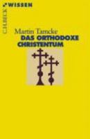 Das orthodoxe Christentum 3406508391 Book Cover