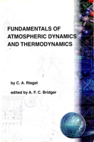 Fundamentals of Atmospheric Dynamics and Thermodynamics 9971978873 Book Cover