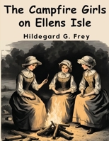 The Campfire Girls on Ellens Isle B0CJ66SRYW Book Cover