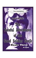 The Fateful Adventures of the Good Soldier Švejk During the World War, Book(s) Three & Four 1438916779 Book Cover