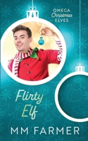 Flirty Elf (Omega Christmas Elves) B0CPMKDRKC Book Cover