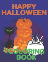 Happy Halloween Coloring Book: For Kids And Toddlers To Celebrate Halloween B08FKLS63H Book Cover