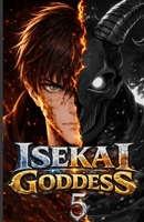 Isekai Goddess: Genesis: Book 5: Beneath Silver Ash B0GMZMZCQR Book Cover
