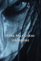 Dark Salvation (Horror) B0DR58VFPK Book Cover