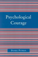 Psychological Courage 0761828214 Book Cover