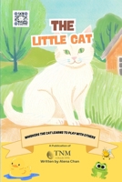 The Little Cat: Whiskers the Cat Learns to Play With Others B0F4XSKVPJ Book Cover
