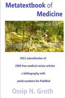 Metatextbook of Medicine 2011 subcollection of 2500 didactic free medical review articles: Metatextbook of Medicine 2011 subcollection of 2500 didactic free medical review articles 1482560313 Book Cover