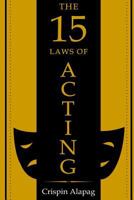 The 15 Laws of Acting 1539787583 Book Cover