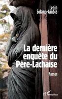 La dernière enquête du Père-Lachaise: Roman (French Edition) 2343080836 Book Cover